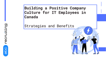 Building a Positive Culture for IT Employees in Canada
