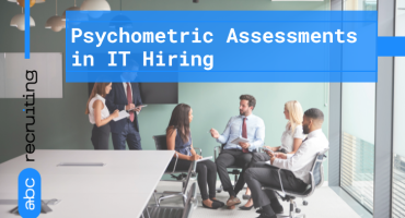 Psychometric Assessments in IT Hiring: Predicting Performance and Fit