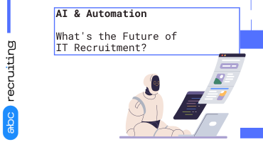 AI & Automation: What's the Future of IT Recruitment?
